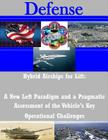 Hybrid Airships for Lift: A New Left Paradigm and a Pragmatic Assessment of the Vehicle's Key Operational Challenges (Defense) By Air Force Fellows Air University Cover Image