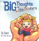 Big Thoughts for Little Thinkers: The Trinity Cover Image