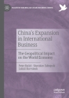 China's Expansion in International Business: The Geopolitical Impact on the World Economy (Palgrave MacMillan Asian Business) Cover Image