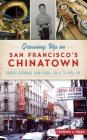 Growing Up in San Francisco's Chinatown: Boomer Memories from Noodle Rolls to Apple Pie By Edmund S. Wong Cover Image