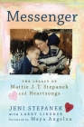 Messenger: The Legacy of Mattie J.T. Stepanek and Heartsongs Cover Image