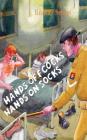 Hands Off Cocks, Hands On Socks: In The Service of the Nation By Lindlay Nelson Cover Image