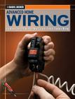 Black & Decker Advanced Home Wiring: Updated 2nd Edition, Run New Circuits,  Install Outdoor Wiring Cover Image
