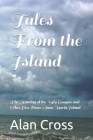 Tales From the Island: The Naming of the Ugly Grouper and Other Lies From Anna Maria Island By Alan Cross Cover Image