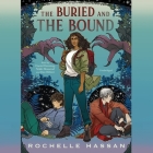 The Buried and the Bound By Rochelle Hassan, Daniel Henning (Read by), Dan Bittner (Read by) Cover Image
