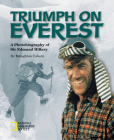Triumph on Everest (Direct Mail Edition): A Photobiography of Sir Edmund Hillary (Photobiographies) By Broughton Coburn Cover Image