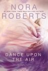 Dance Upon the Air (Three Sisters #1) By Nora Roberts Cover Image