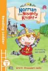 Norman the Naughty Knight (Reading Ladder) Cover Image