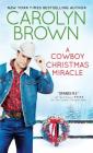 A Cowboy Christmas Miracle (Burnt Boot, Texas) By Carolyn Brown Cover Image