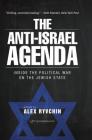The Anti-Israel Agenda: Inside the Political War on the Jewish State Cover Image