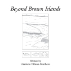 Beyond Brown Islands Cover Image