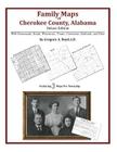 Family Maps of Cherokee County, Alabama, Deluxe Edition By Gregory a. Boyd J. D. Cover Image