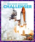 Challenger (Man-Made Disasters) By Jenny Fretland Vanvoorst Cover Image