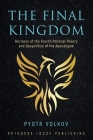 The Final Kingdom: Horizons of the Fourth Political Theory and Geopolitics of the Apocalypse By Pyotr Volkov Cover Image