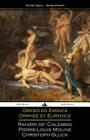 Orfeo ed Euridice/Orphée et Eurydice: Italian and French Libretti By Ranieri De' Calzabigi, Pierre-Louis Moline, Christoph Willibald Gluck Cover Image
