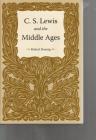 C.S. Lewis and the Middle Ages By Robert Boenig Cover Image