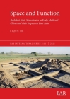 Space and Function: Buddhist State Monasteries in Early Medieval China and their Impact on East Asia (International #3110) By Liqun He Cover Image