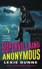 Supervillains Anonymous (Superheroes Anonymous #2) By Lexie Dunne Cover Image