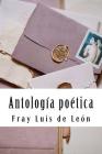 Antología poética By Fray Luis De Leon Cover Image