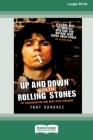 Up and Down with the Rolling Stones: My Rollercoaster Ride With Keith Richards [Standard Large Print 16 Pt Edition] By Tony Sanchez Cover Image