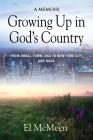 Growing Up in God's Country: A Memoir Cover Image