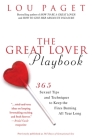 The Great Lover Playbook: 365 Sexual Tips and Techniques to Keep the Fires Burning All Year Long By Lou Paget Cover Image