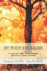 Et Tout s'Eclaire By Elise Pourkier, Saverio Tomasella (Preface by), Florence Lehuen Cover Image