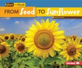 From Seed to Sunflower (Start to Finish) By Mari C. Schuh Cover Image