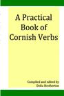 Practical Book of Cornish Verbs Cover Image