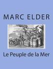 Le Peuple de la Mer By G-Ph Ballin (Editor), Marc Elder Cover Image