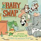 The Baby Swap By Jan Ormerod, Andrew Joyner (Illustrator) Cover Image