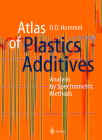 Atlas of Plastics Additives: Analysis by Spectrometric Methods By Dietrich O. Hummel Cover Image