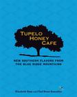Tupelo Honey Cafe: New Southern Flavors from the Blue Ridge Mountains By Elizabeth Sims, Chef Brian Sonoskus Cover Image