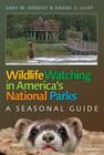 Wildlife Watching in America's National Parks: A Seasonal Guide Cover Image