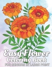 Easy Flowers Coloring Book for Seniors in Large Print: An Adult Coloring Book with Fun, and Relaxing Coloring Pages - Easy Flower Patterns By Ziva Finley Cover Image