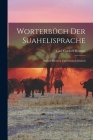 Worterbüch Der Suahelisprache: Suaheli-Deutsch Und Deutsch-Suaheli By Carl Gotthelf Büttner Cover Image