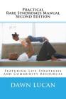 Practical Rare Syndromes Manual Second Edition: Featuring Strategies & Resources By Dawn Lucan Cover Image