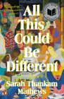 All This Could Be Different: A Novel By Sarah Thankam Mathews Cover Image