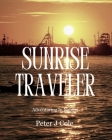 Sunrise Traveler: Adventuring In Nature By Peter J. Cole Cover Image