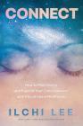 Connect: How to Find Clarity and Expand Your Consciousness with Pineal Gland Meditation By Ilchi Lee Cover Image
