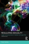 Regulating Sexuality: Legal Consciousness in Lesbian and Gay Lives (Social Justice) Cover Image
