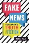 Fake News: Separating Truth from Fiction Cover Image