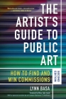 The Artist's Guide to Public Art: How to Find and Win Commissions (Second Edition) Cover Image