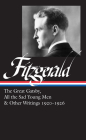 F. Scott Fitzgerald: The Great Gatsby, All the Sad Young Men & Other Writings 1920–26 (LOA #353) By F. Scott Fitzgerald, James West, III (Editor) Cover Image