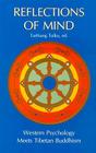 Reflections of Mind: Western Psychology Meets Tibetan Buddhism (Nyingma Psychology Series) By Tarthang Tulku, Tarthang Tlku Cover Image