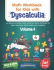 Math Workbook For Kids Withs Dyscalculia. A Resource Toolkit Book with 100 Math Activities to Help Overcome Difficulties with Numbers. Volume 4. Black Cover Image