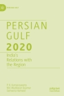 Persian Gulf 2020: India's Relations with the Region By P. R. Kumaraswamy, MD Muddassir Quamar, Sameena Hameed Cover Image