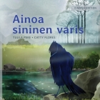 Ainoa sininen varis: Finnish Edition of The Only Blue Crow By Tuula Pere, Catty Flores (Illustrator) Cover Image