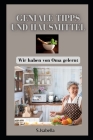 Geniale Tipps und Hausmittel: Wir haben von Oma gelernt By S. Isabella Cover Image