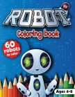 Robot coloring book: coloring book with 60 fun robots for kids ages 4-8 - Easy activity book - Gift for boys and girls By Strobo Editions Cover Image